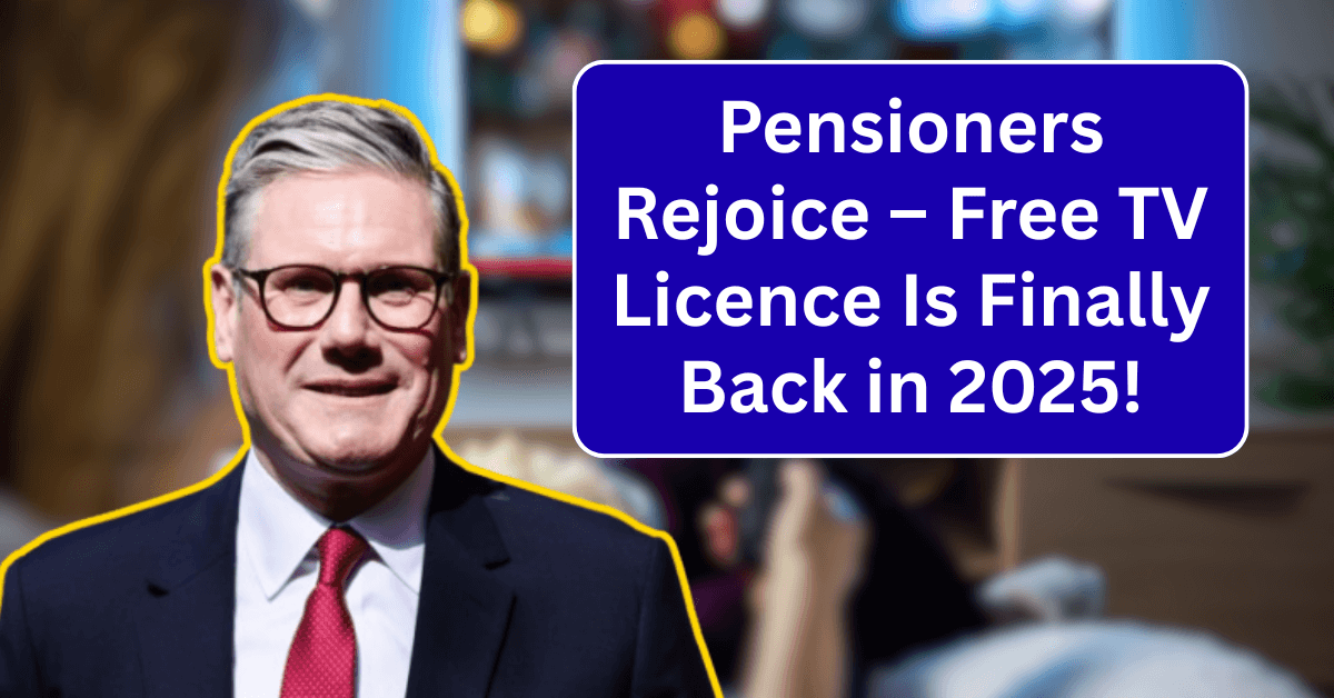 Pensioners Rejoice – Free TV Licence Is Finally Back in 2025!
